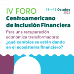 IV Forum Centroamericano para la Inclusion financiera