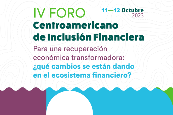 IV Forum Centroamericano para la Inclusion financiera